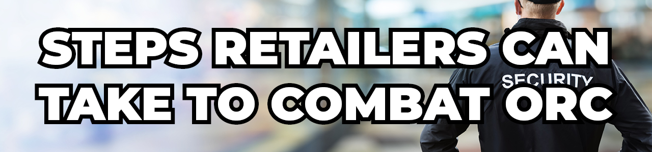 combat organized retail crime